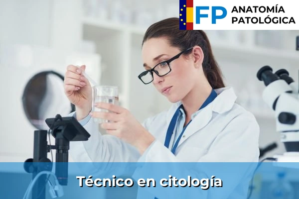 FP de Anatomía Patológica y Citodiagnóstico 61 Técnico en citología